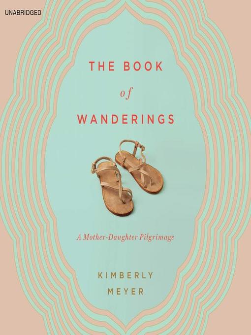 Title details for The Book of Wanderings by Kimberly Meyer - Wait list